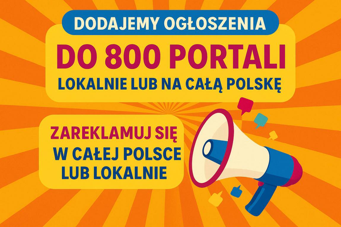 Dodajemy ogłoszenia  - do 800 portali