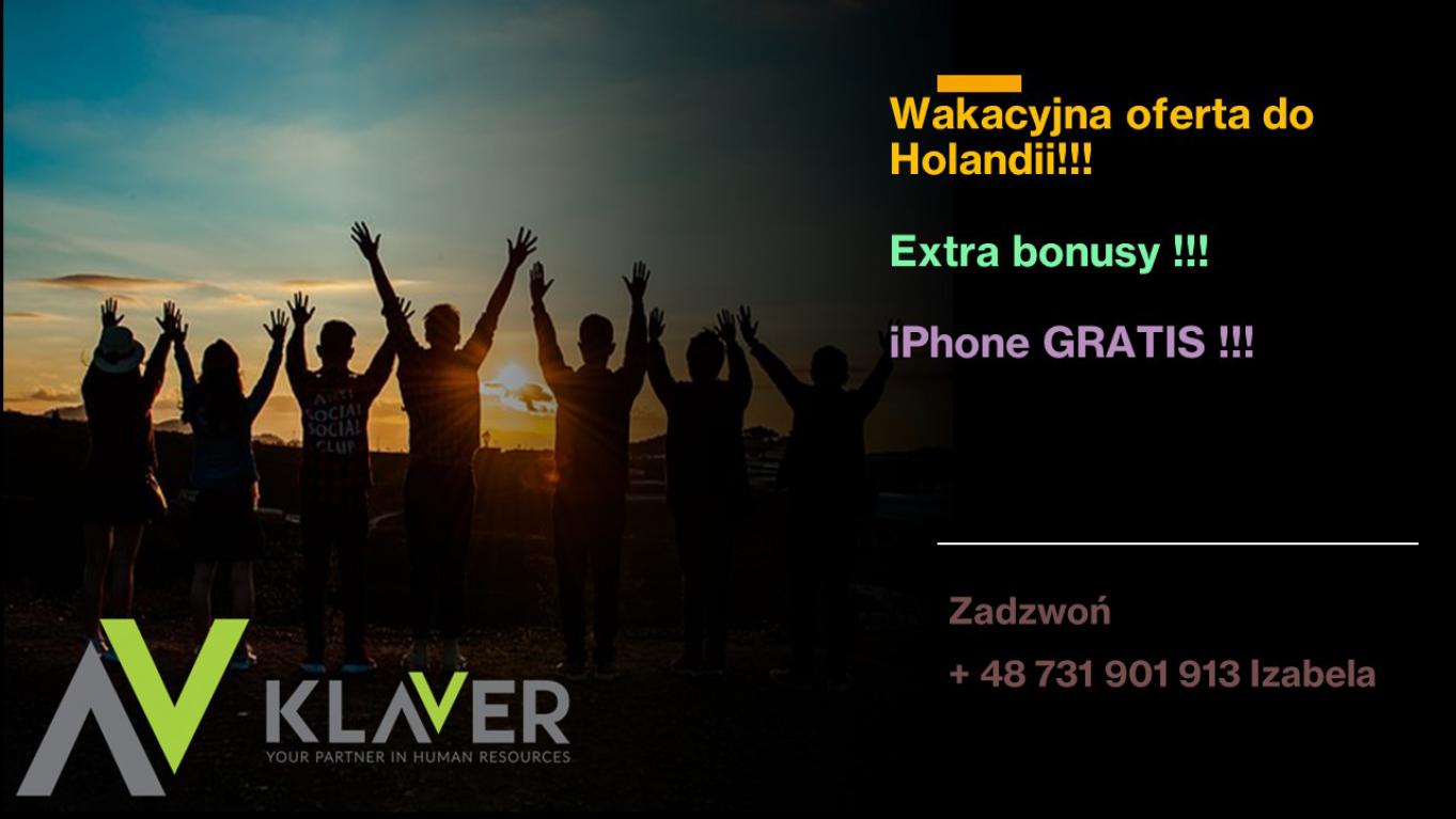 Praca na wakacje w Holandii - Extra bonusy 