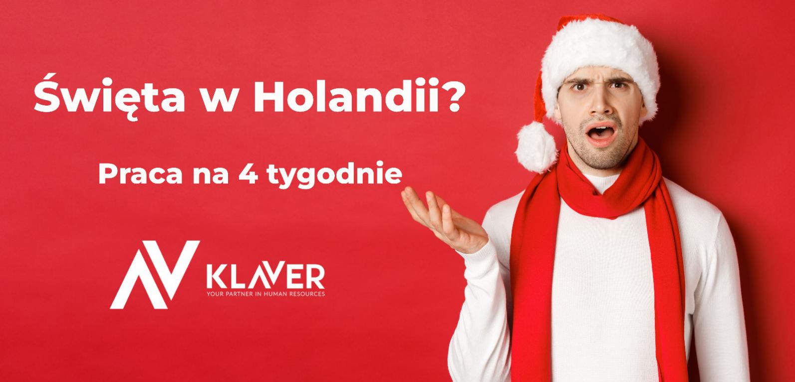 ŚWIĄTECZNA OFERTA 2024 w Holandii - praca na 4 tyg